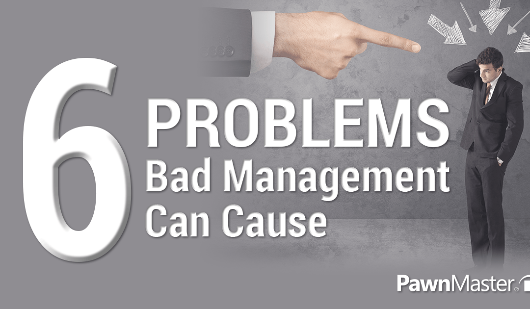 6 Problems Bad Management Can Cause