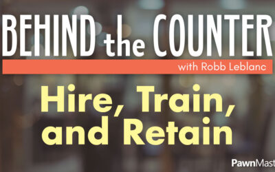 Behind the Counter: Hire, Train, and Retain